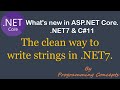 The Clean Way To Write Strings In .NET7 | Raw String Literals |  .NET7 &amp; C#11 New Features |
