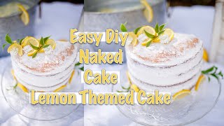 EASY DIY NAKED CAKE | Half Birthday Naked Cake | Lemon Themed Half Birthday Cake 2020