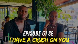 I Have A Crush On You  Ep51s3  