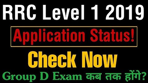 RRC GROUP D 2019 Official NOTICE : CEN-01/2019 APPLICATION STATUS CHECK Now!