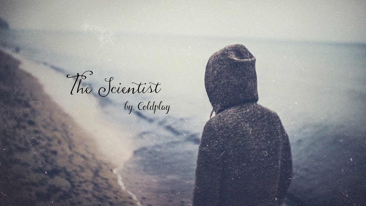 [Vietsub + Lyrics] The Scientist - Coldplay