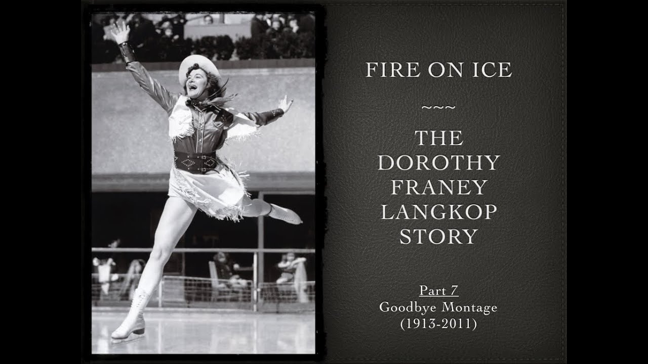 Dorothy Franey Langkop Story,  Part 7 - Goodbye Montage (1913-2011)