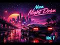 Neon Night Drive Vol. 1 | 1 Hour Synthwave Chill Mix