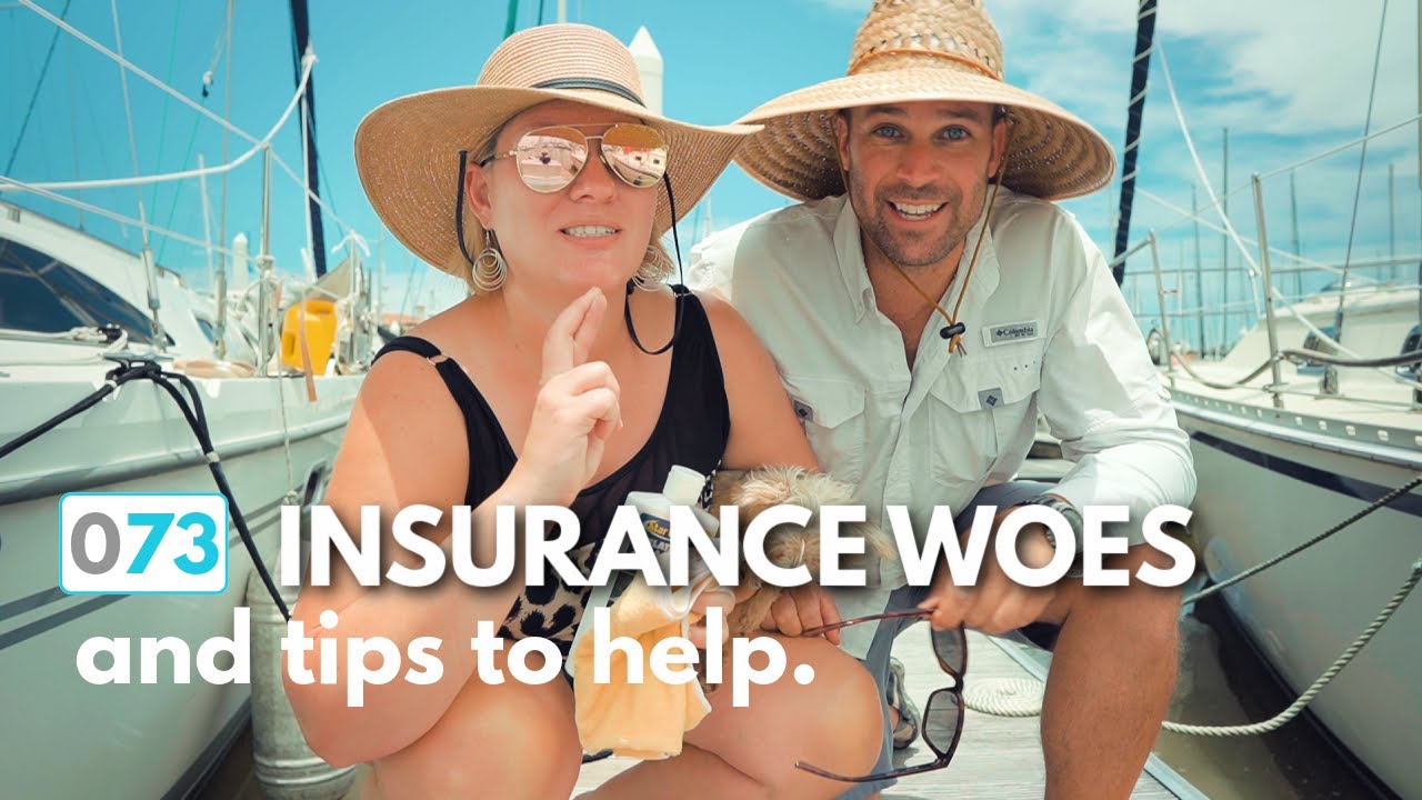 Sailboat Insurance, Ugh…and a few tips (e.73)  |   ⛵ The Foster Journey