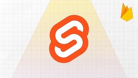 Svelte and Firebase: The Full Course - Preview
