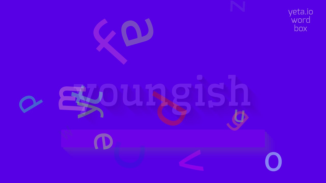 How to say "youngish"! (High Quality Voices)