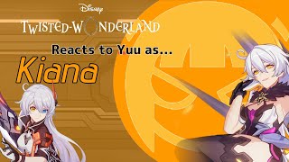 Twisted Wonderland reacts to Yuu as Kiana! (Herrscher of the Void)