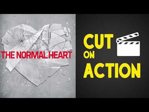 Cut On Action #1 - The Normal Heart - הלב הרגיל