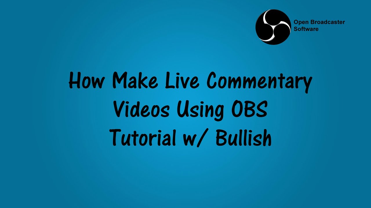 How to Live Commentary using OBS Tutorial - YouTube