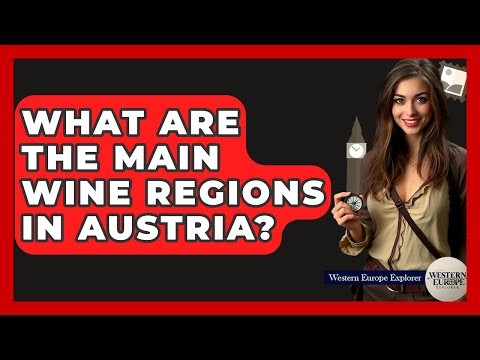 Underrated Wine Regions Europe what-are-the-main-wine-regions-in-austria?---western-europe-explorer