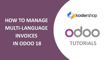 How to Manage Multi-Language Invoices in Odoo 18 | Odoo 18 Sales Tutorial