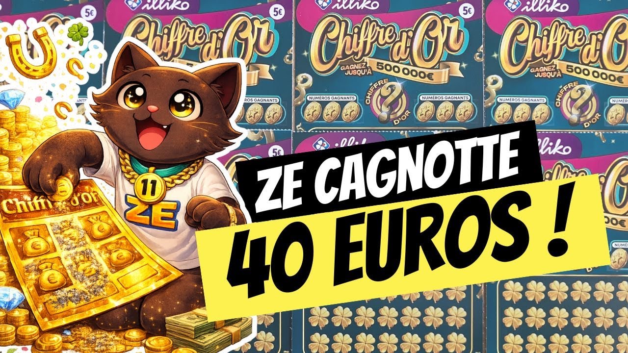 🍀 Mission Grattage : ZE CAGNOTTE avec 40€ DE CHIFFRE D'OR 🍀