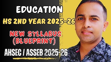 hs 2nd year education syllabus 2025-26| Ahsec / ASSEB| final syllabus/ class 12