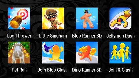 Log Thrower,Little Singham,Blob Runner 3D,Jellyman Dash,Pet Run,Join Blob Clash 3D,Dino Runner 3D