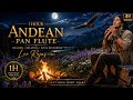Andean Pan Flute 🌙 Leo Rojas Vibes | Deep Relaxation, Healing Music &amp; Soul Restoring Nature