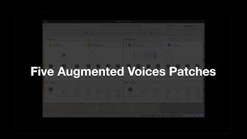 Quick Demo of Five Augmented Voices Patches