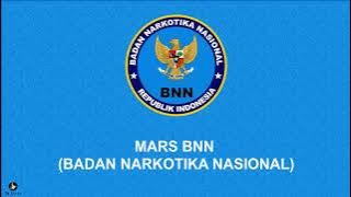 MARS BNN (BADAN NARKOTIKA NASIONAL) DAN LIRIK