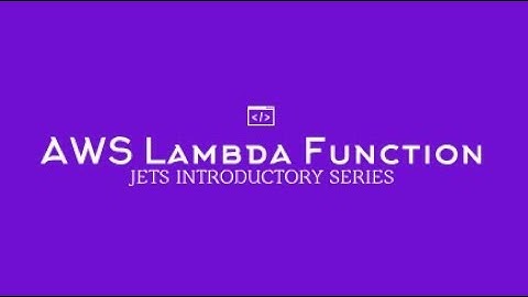 AWS Lambda Function: Jets AWS Introductory Series Part 1
