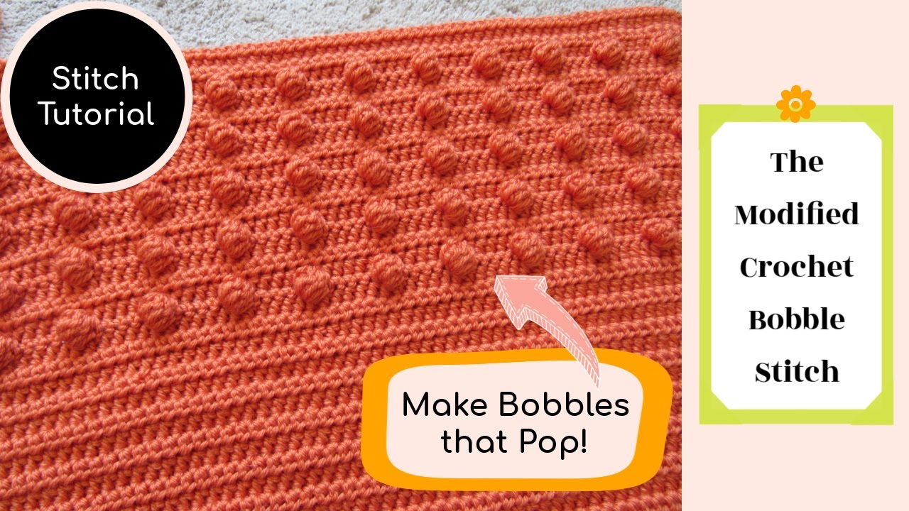 How to Crochet the Modified Bobble Stitch Make Your Bobbles Pop Even