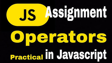 Assignment Operators in Javascript (Hindi) | Types of javascript Assignment Operators | Lecture-9