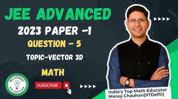 JEE Advanced 2023 Math Paper-1 Solution I Q5 I Manoj Chauhan Sir #jee  #jeeadvanced #manoj_chauhan