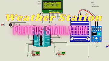 Arduino based weather station simulation on Proteus 8 || 2024