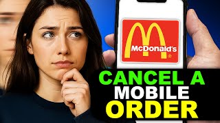 How to Cancel a Mobile Order in the McDonald’s App