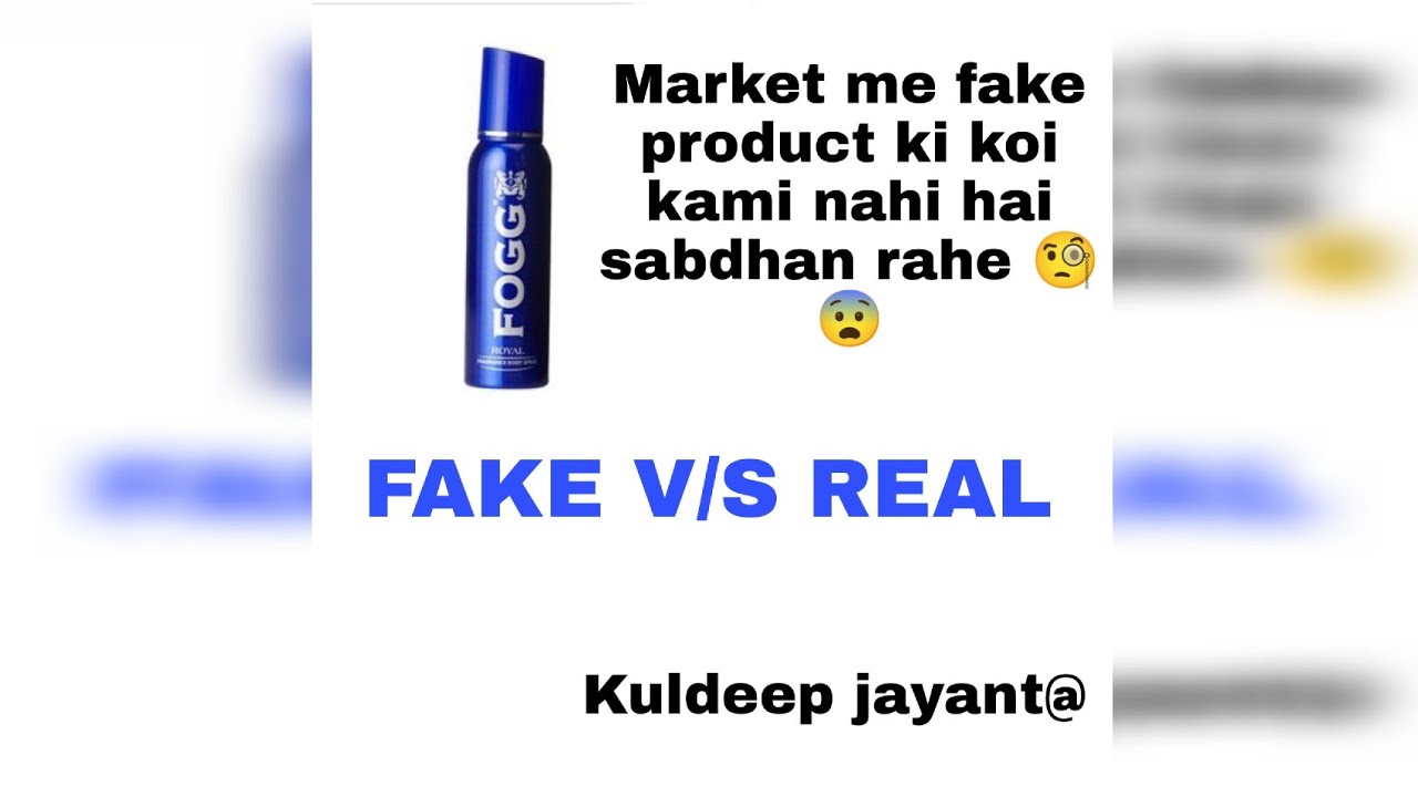 Fake v/s real fogg spray perfume