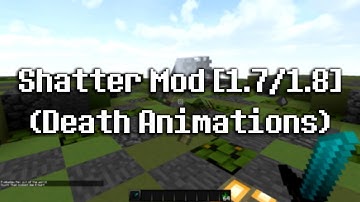 Minecraft Shatter Mod Release (Death Animations Mod) [1.7/1.8]