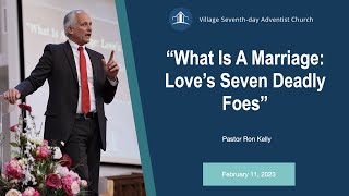 What Is A Marriage: Loves Seven Deadly Foes | Pastor Ron Kelly