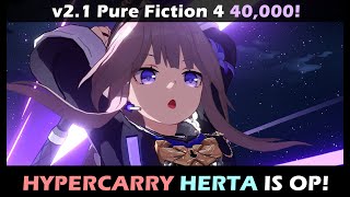 Hypercarry Herta Is Op 2.1 Pure Fiction - 40K Honkai Star Rail