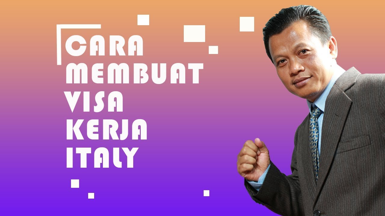 Cara Membuat Visa Kerja Italy 