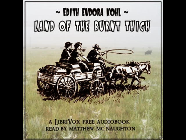 Land of the Burnt Thigh by Edith Eudora Kohl read by Matthew McNaughton Part 1/2 | Full Audio Book class=