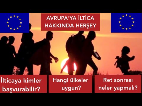 İLTİCA BAŞVURUN NİÇİN KABUL EDİLMEZ? / HANGİ ÜLKELER İLTİCA İÇİN UYGUN/  KİMLER İLTİCA YAPABİLİR?