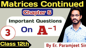 Important Questions On Inverse Of A Matrix | Inverse of a matrix : important questions |