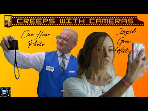 Creeps with Cameras: One Hour Photo & Ingrid Goes West (Video Essay)
