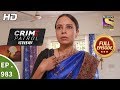 Crime Patrol Dastak - Ep 983 - Full Episode - 22nd February, 2019