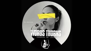 WORDS THORNS - Deborah De Luca