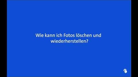 Fotos löschen und wiederherstellen