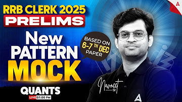 IBPS RRB Clerk Prelim Quant 2025 | RRB Clerk New Pattern Quant Mock Test | By Navneet tiwari