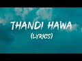 RITVIZ-Thandi hawa ( lyrics)