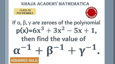 If α, β, γ are zeroes of the polynomial p(x)=6x^3+3x^2-5x+1, then find value of α^(-1)+β^(-1)+γ^(-1)