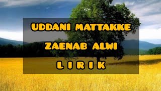 Video thumbnail of "Uddani mattakke Voc. Zaenab Alwi (LIRIK)"