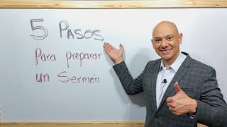 Cinco pasos para preparar un sermón  Andry Carías  (Clase 46)