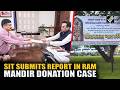 Ayodhya: 3-member SIT team submits report in the alleged Ram Temple donation embezzlement case