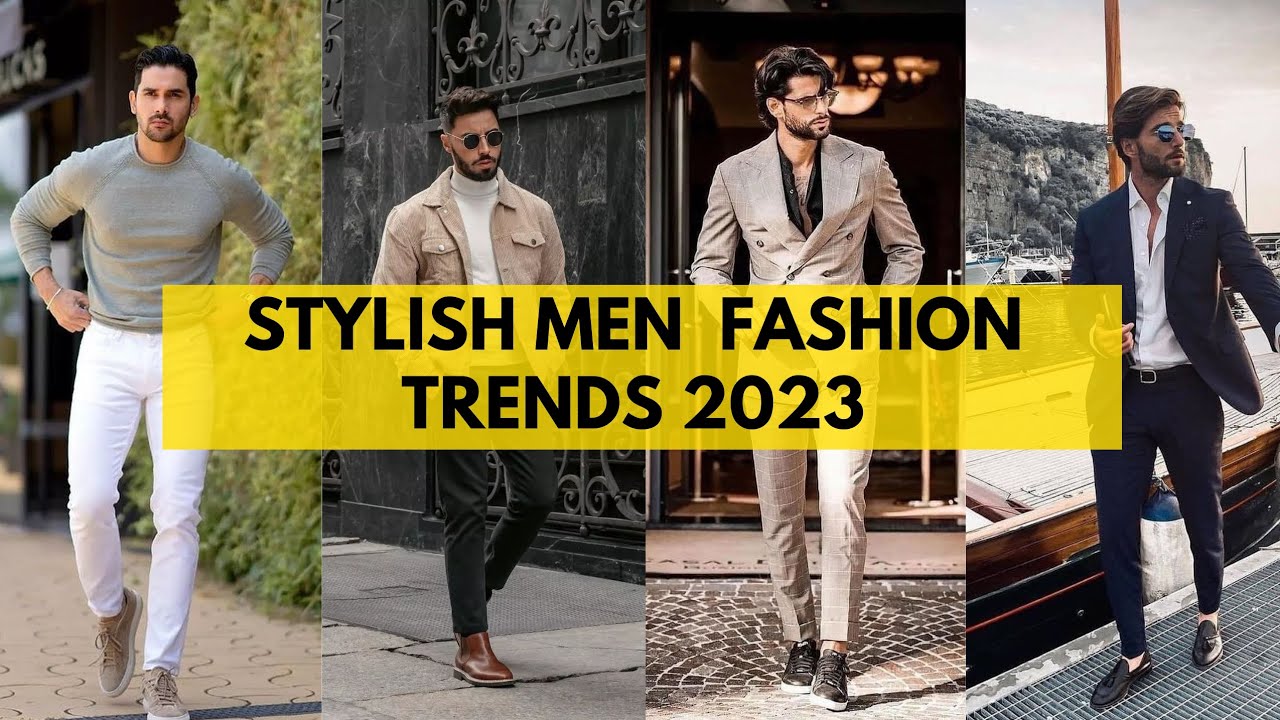 Stylish Men fashion trends 2023 | men fashion 2023 | fashion trends ...