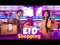 Eid shopping  shoeb akther shanto  afra mimo 
