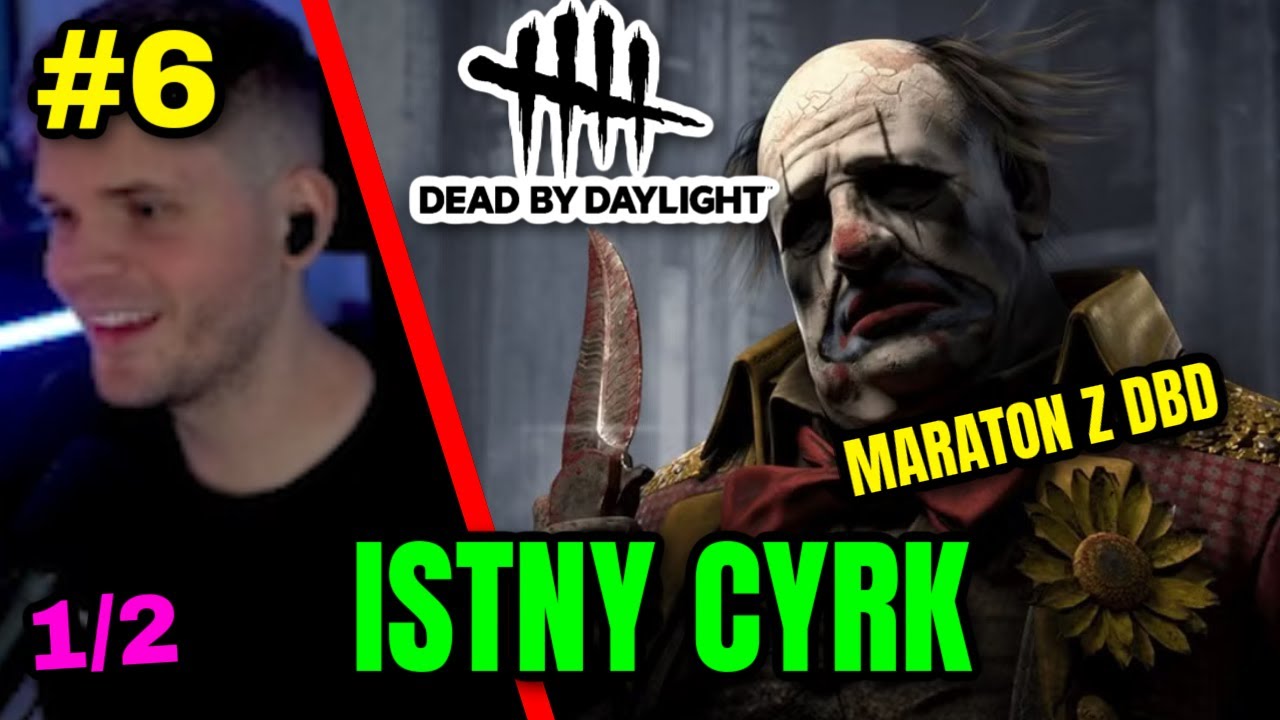 GUCIO I DEAD BY DAYLIGHT | PART 6 | ISTNY CYRK | MARATON Z DBD #h2p_gucio #gucioshoty