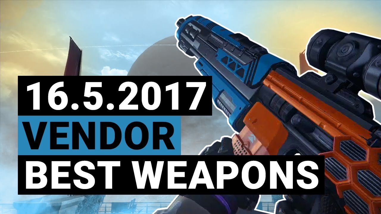 Vendor Reset - Week 8 (16.5.2017) Best Weapons | Destiny (Age of Triumph) - YouTube