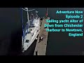 Adventure Now. Episode 2. Sailing yacht Altor of Down from Chichester Harbour to Newtown